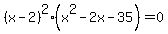 %28x-2%29%5E2%28x%5E2-2x-35%29+=+0