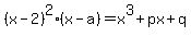 %28x-2%29%5E2%28x-a%29=x%5E3%2Bpx%2Bq