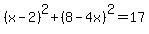 %28x-2%29%5E2%2B%288-4x%29%5E2=17