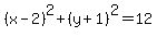 %28x-2%29%5E2%2B%28y%2B1%29%5E2=12
