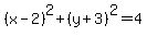 %28x-2%29%5E2%2B%28y%2B3%29%5E2=4