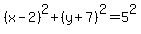 %28x-2%29%5E2%2B%28y%2B7%29%5E2=5%5E2