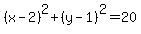%28x-2%29%5E2%2B%28y-1%29%5E2=20