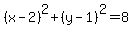 %28x-2%29%5E2%2B%28y-1%29%5E2=8
