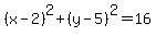 %28x-2%29%5E2%2B%28y-5%29%5E2=16