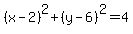 %28x-2%29%5E2%2B%28y-6%29%5E2=4