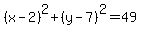 %28x-2%29%5E2%2B%28y-7%29%5E2+=+49