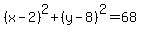 %28x-2%29%5E2%2B%28y-8%29%5E2=68