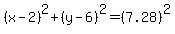 %28x-2%29%5E2%2B+%28y-6%29%5E2=%287.28%29%5E2