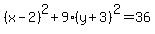 %28x-2%29%5E2%2B9%28y%2B3%29%5E2+=+36
