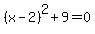 %28x-2%29%5E2%2B9=0