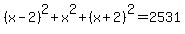 %28x-2%29%5E2%2Bx%5E2%2B%28x%2B2%29%5E2=2531