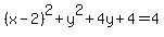 %28x-2%29%5E2%2By%5E2%2B4y%2B4=4