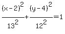 %28x-2%29%5E2%2F13%5E2%2B%28y-4%29%5E2%2F12%5E2=1
