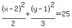 %28x-2%29%5E2%2F2%2B%28y-1%29%5E2%2F3=25
