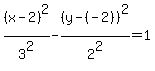 %28x-2%29%5E2%2F3%5E2-%28y-%28-2%29%29%5E2%2F2%5E2=1