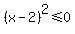 %28x-2%29%5E2%3C=0