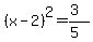 %28x-2%29%5E2=%283%29%2F%285%29