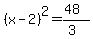 %28x-2%29%5E2=%2848%29%2F%283%29