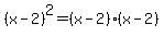 %28x-2%29%5E2=%28x-2%29%28x-2%29