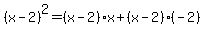 %28x-2%29%5E2=%28x-2%29x%2B%28x-2%29%28-2%29