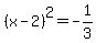 %28x-2%29%5E2=-1%2F3