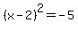 %28x-2%29%5E2=-5
