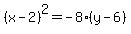 %28x-2%29%5E2=-8%28y-6%29