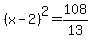 %28x-2%29%5E2=108%2F13