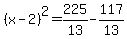 %28x-2%29%5E2=225%2F13-117%2F13