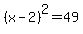 %28x-2%29%5E2=49