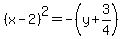 %28x-2%29%5E2+=+-%28y%2B3%2F4%29