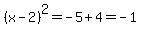 %28x-2%29%5E2+=+-5+%2B+4+=+-1