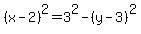 %28x-2%29%5E2+=+3%5E2+-+%28y-3%29%5E2