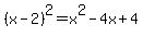 %28x-2%29%5E2+=+x%5E2+-4x+%2B+4