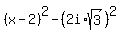 %28x-2%29%5E2-%282i%2Asqrt%283%29%29%5E2