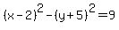 %28x-2%29%5E2-%28y%2B5%29%5E2=9