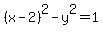 %28x-2%29%5E2-y%5E2=1