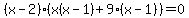 %28x-2%29+%28x%28x-1%29%2B9%28x-1%29%29=0
