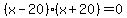 %28x-20%29%28x%2B20%29=0