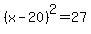 %28x-20%29%5E2+=+27