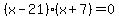%28x-21%29%28x%2B7%29=0
