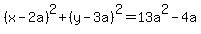 %28x-2a%29%5E2%2B%28y-3a%29%5E2=13a%5E2-4a