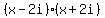 %28x-2i%29%28x%2B2i%29