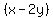 %28x-2y%29