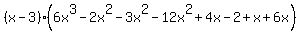 %28x-3%29%286x%5E3-2x%5E2-3x%5E2-12x%5E2%2B4x-2%2Bx%2B6x%29