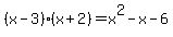 %28x-3%29%28x%2B2%29=x%5E2-x-6