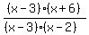 %28x-3%29%28x%2B6%29%2F%28%28x-3%29%28x-2%29%29