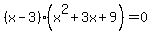 %28x-3%29%28x%5E2%2B3x%2B9%29+=+0