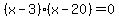 %28x-3%29%28x-20%29=0